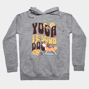 Yoga! I'm Down Dog Funny Dog Doing Yoga Hoodie